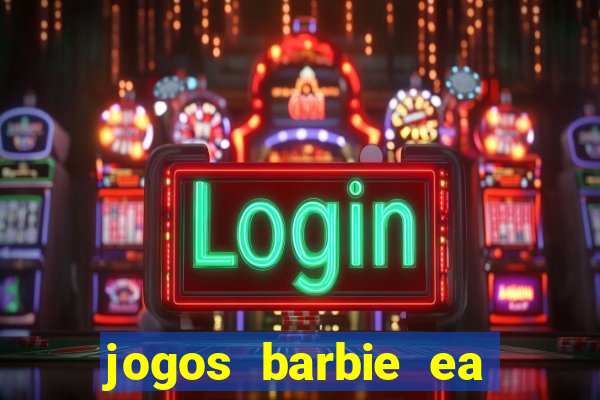 jogos barbie ea magia da moda